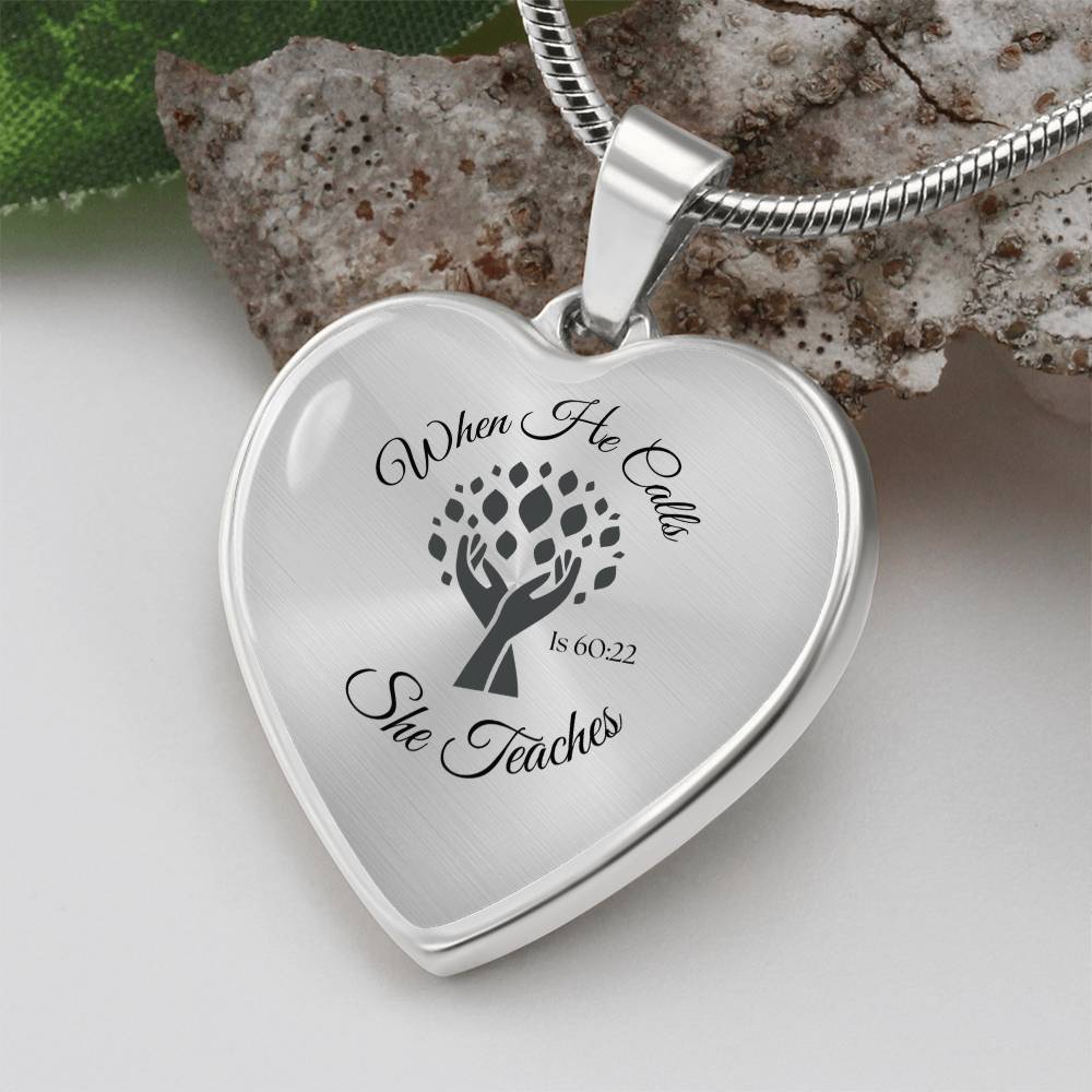 When He Calls She Teaches Necklace – Inspirational Heart Pendant