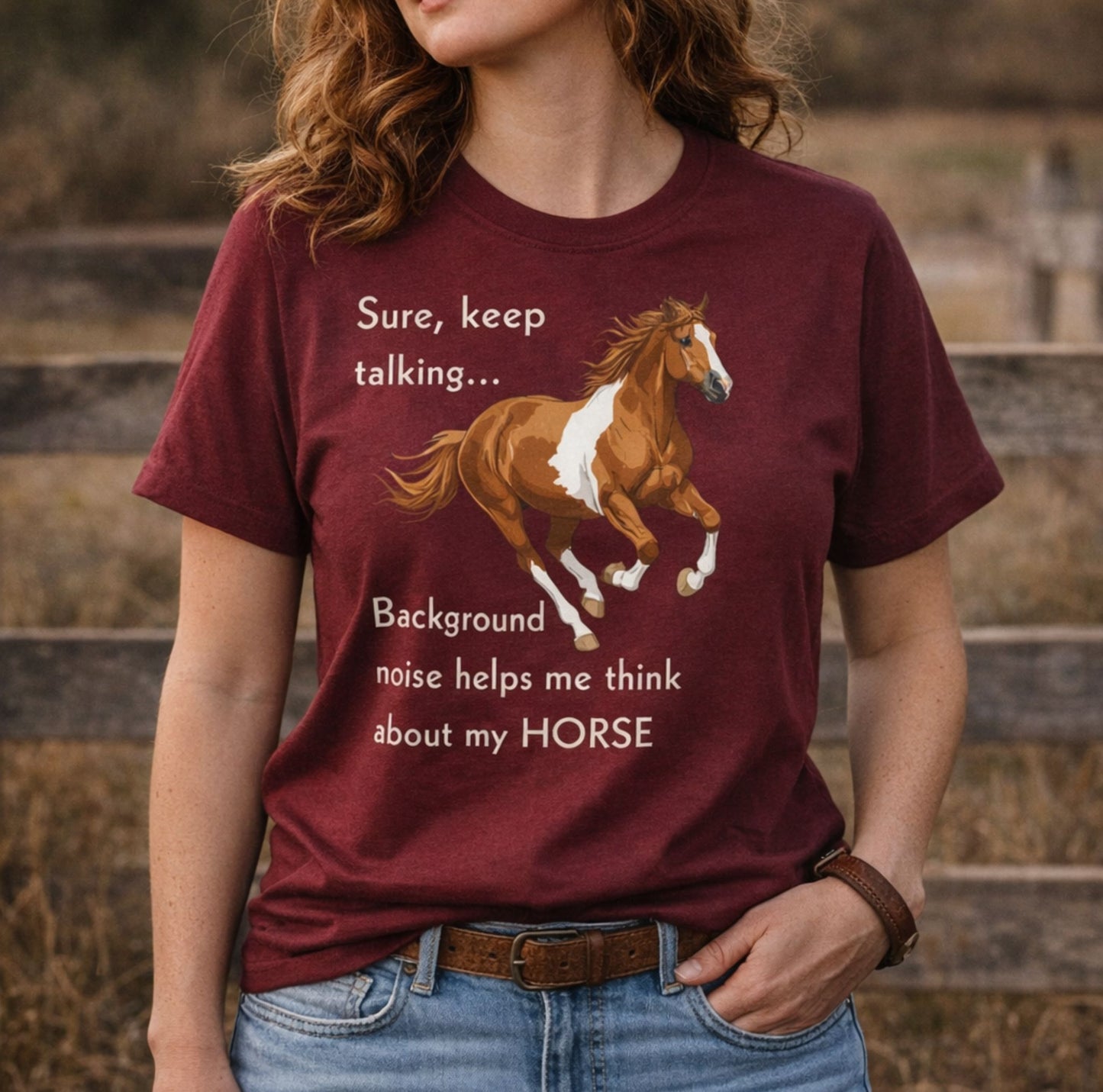 Horse Lover T-Shirt – Keep Talking, I’m Thinking About My Horse