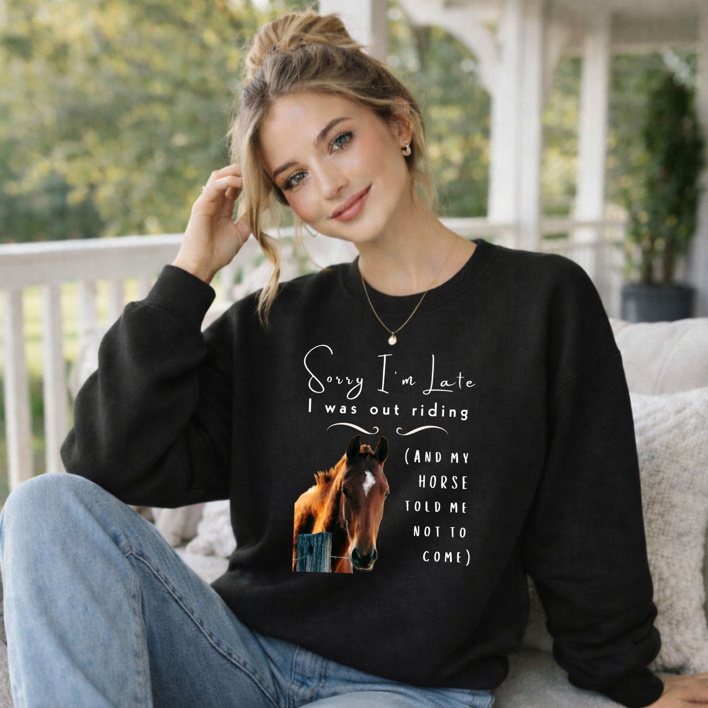 Sorry I'm Late I Was Riding Horse Lover Funny Crewneck Sweatshirt