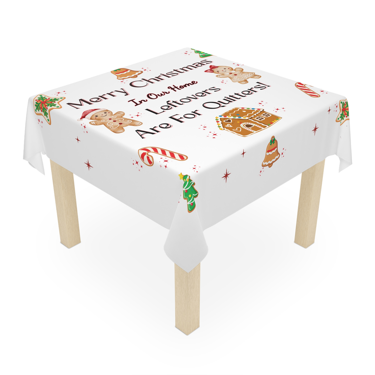 Leftovers Are for Quitters Tablecloth for Fun Family Dinners