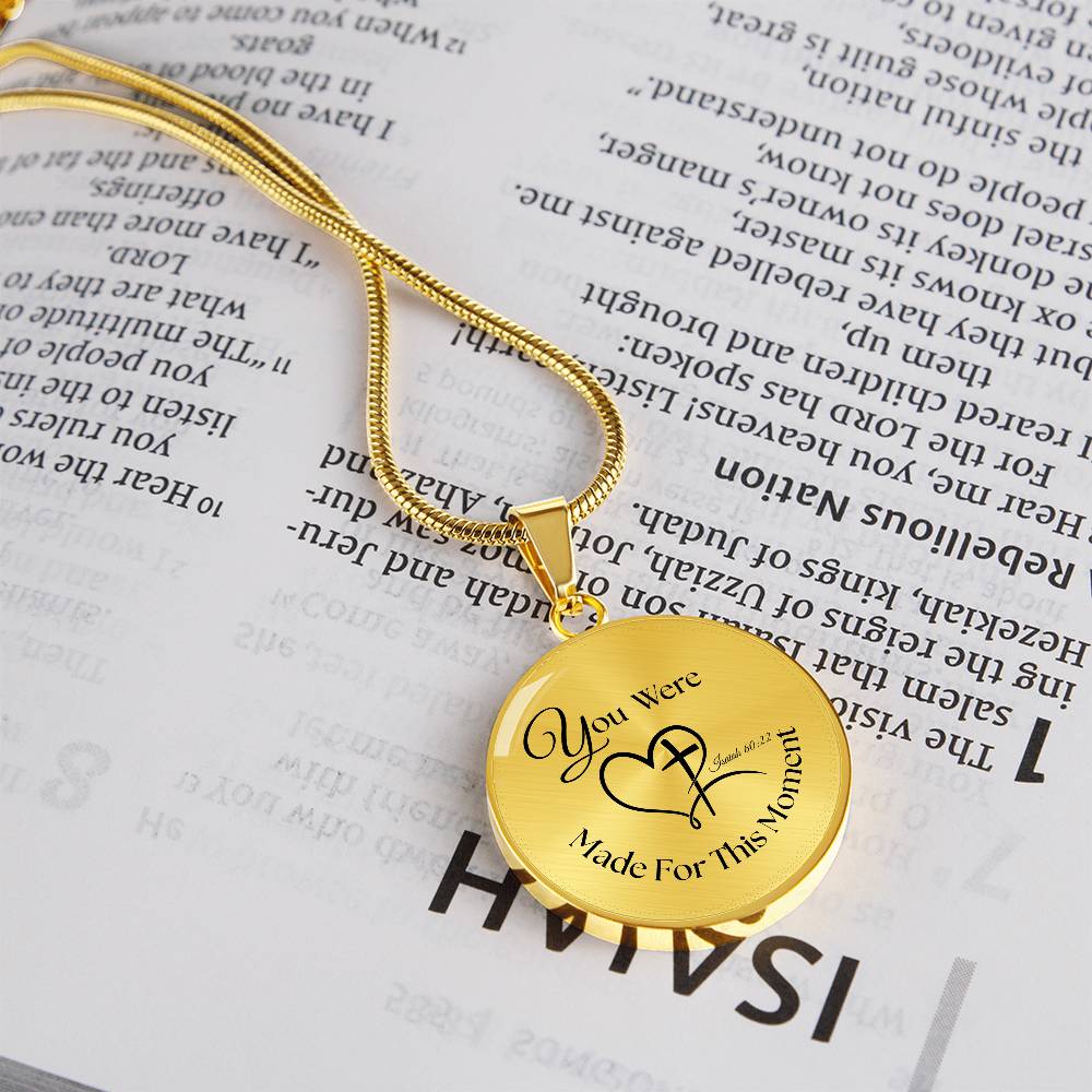 You were Made For This Moment Circle Necklace – Isaiah 60:22 Pendant Gift