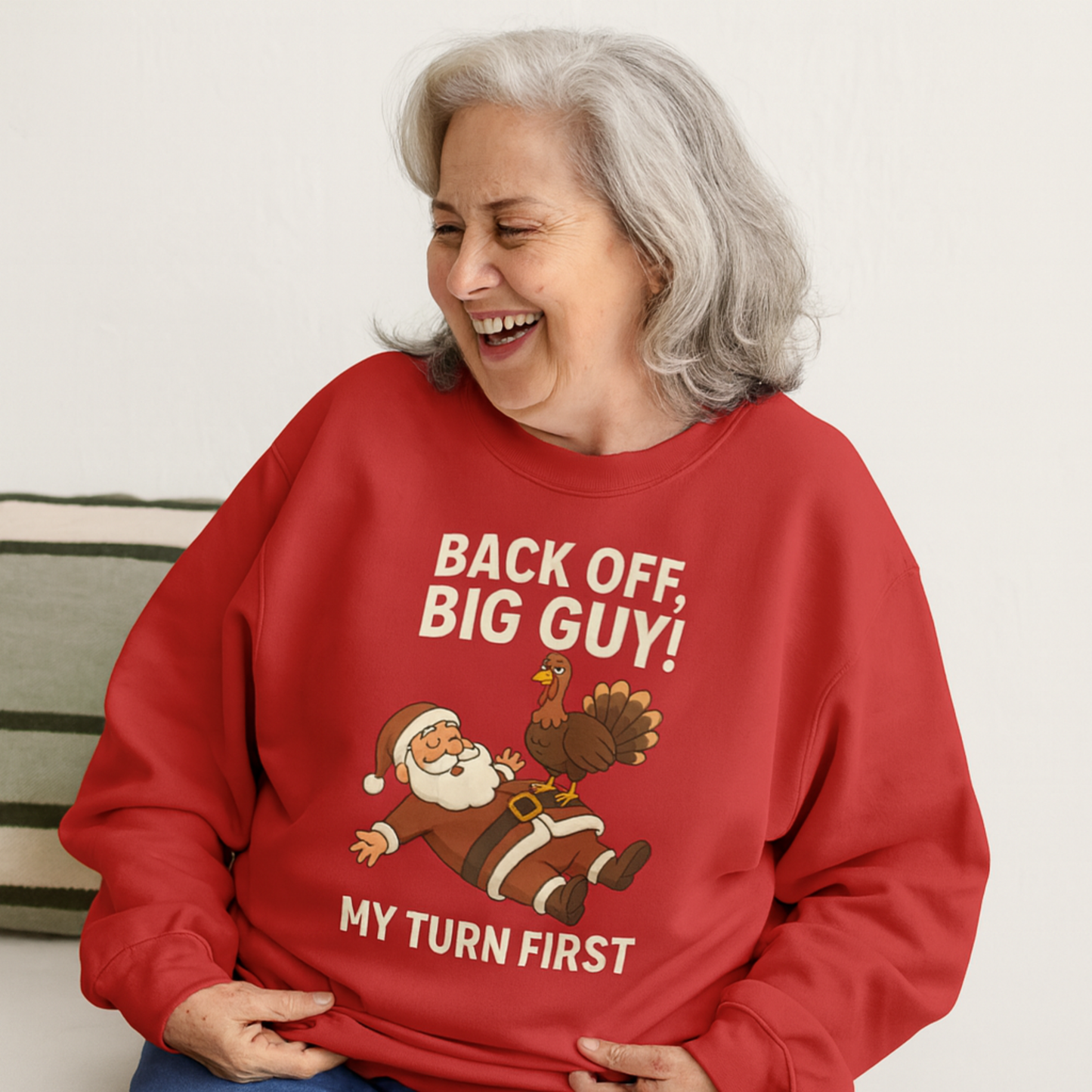 Funny Holiday Sweatshirt – Back Off Big Guy! My Turn First Crewneck