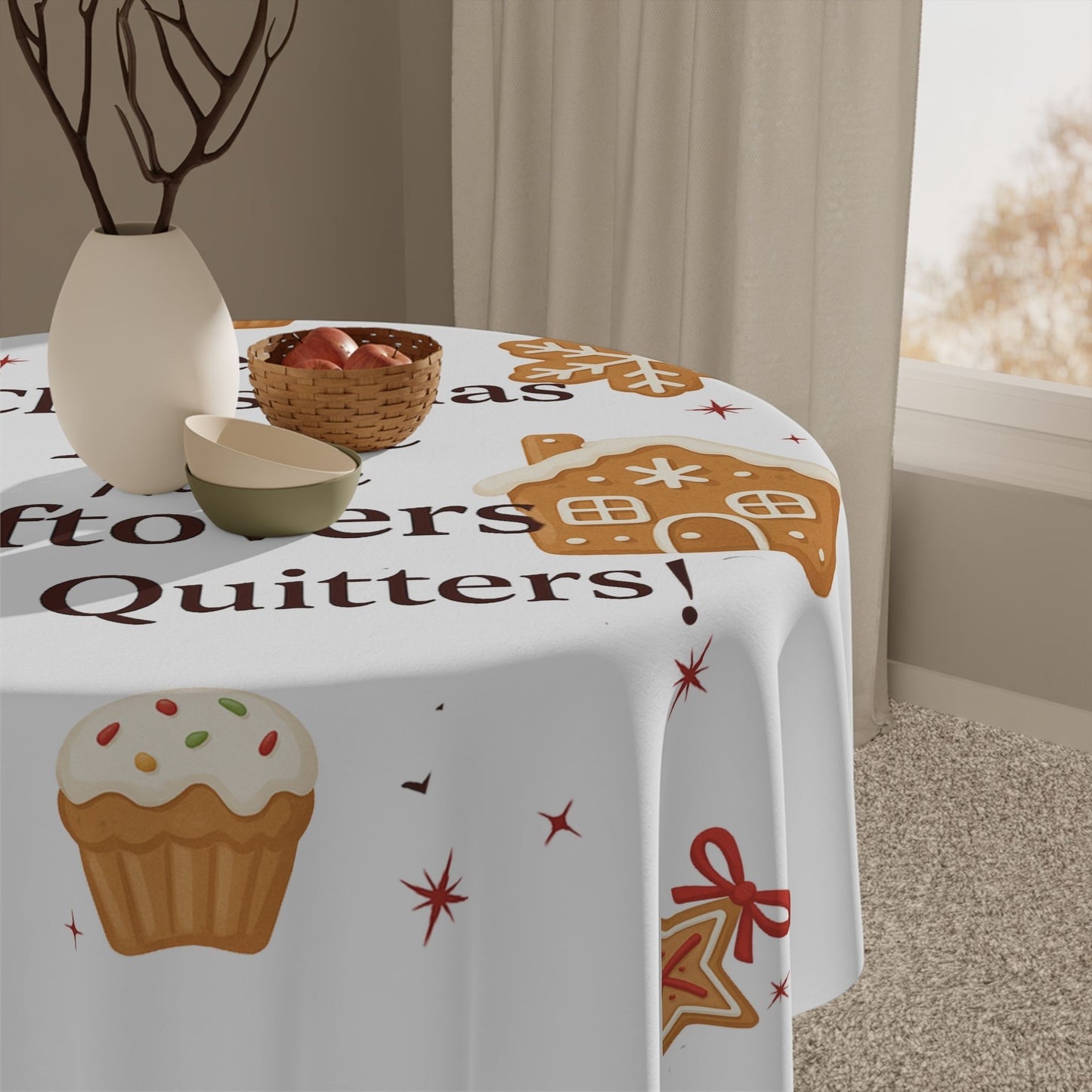 Leftovers Are for Quitters Funny Christmas Tablecloth for Family Dinners