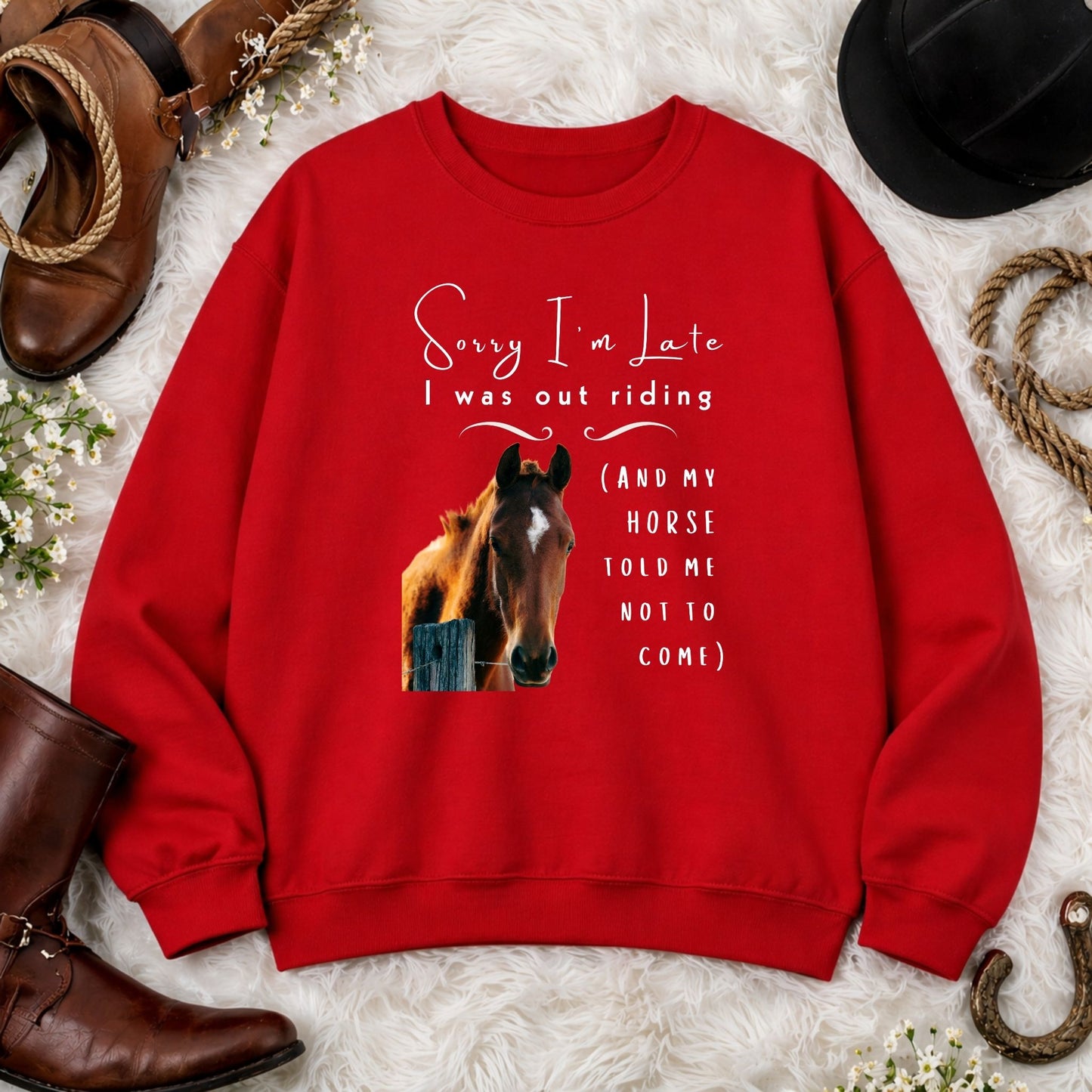 Sorry I'm Late I Was Riding Horse Lover Funny Crewneck Sweatshirt
