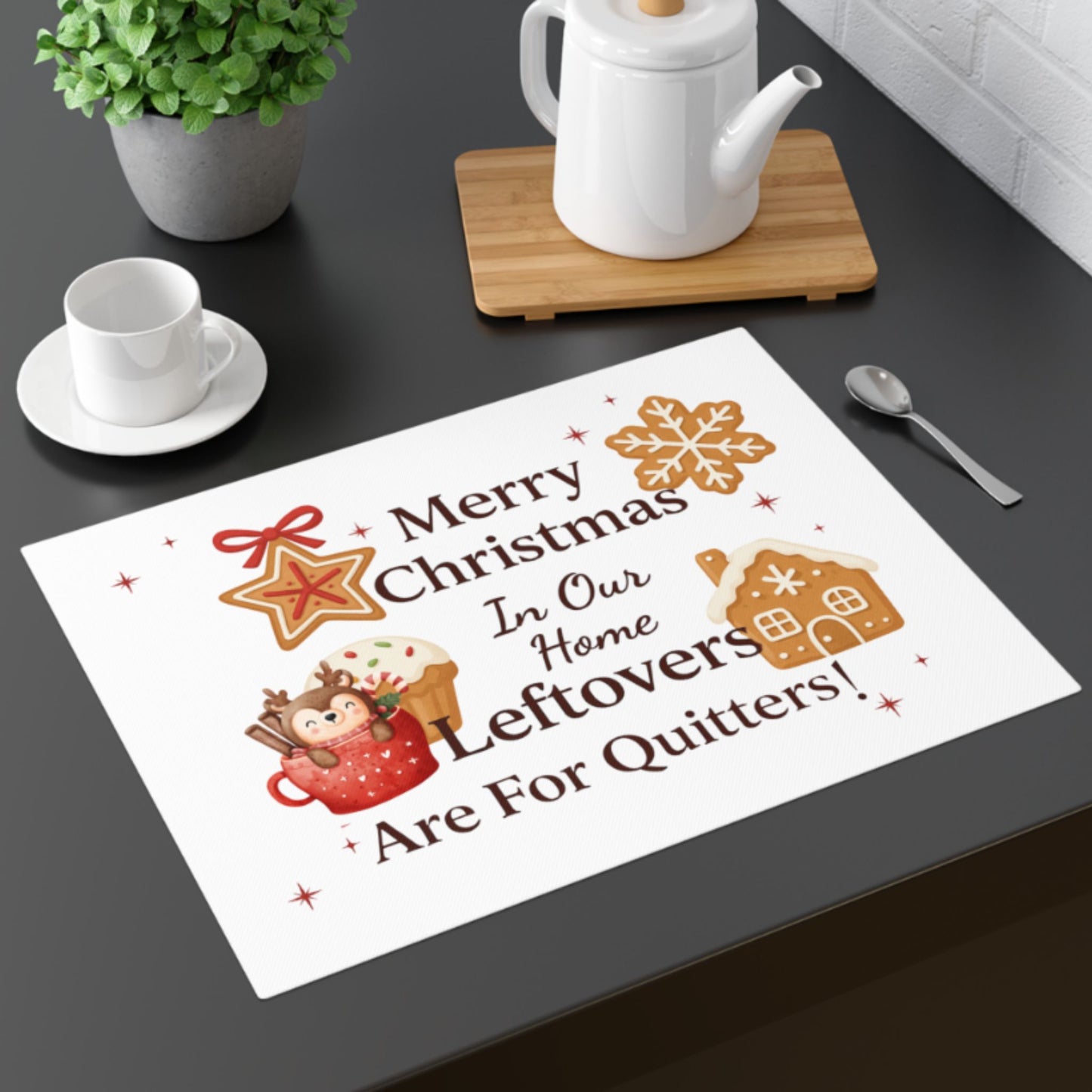 Leftovers for Quitters Placemat – Funny Christmas Holiday Decor
