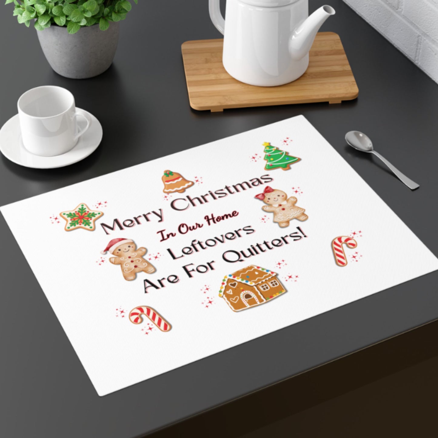 Leftovers for Quitters Placemat – Funny Christmas Holiday Table Decor