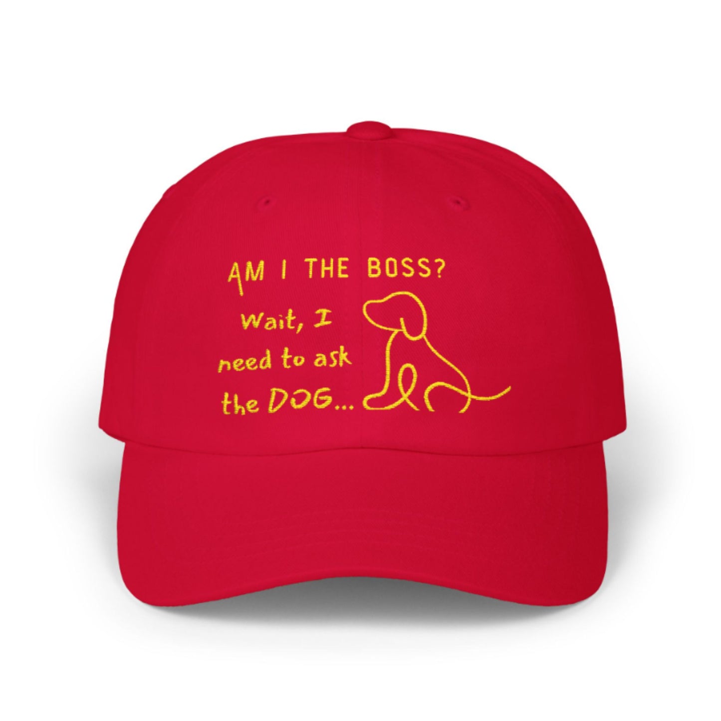 Am I the Boss Wait, I Need to Ask the Dog - Funny Dog Owner Baseball Cap