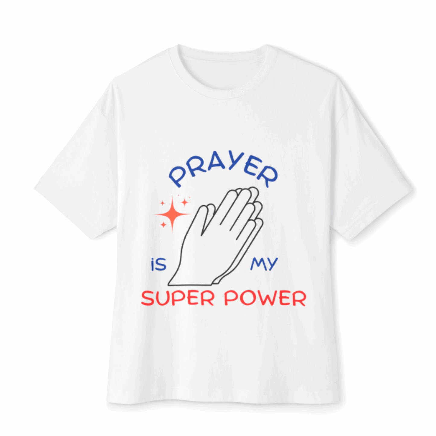 Prayer Is My Super Power Tee – Christian Faith Shirt for Men & Women
