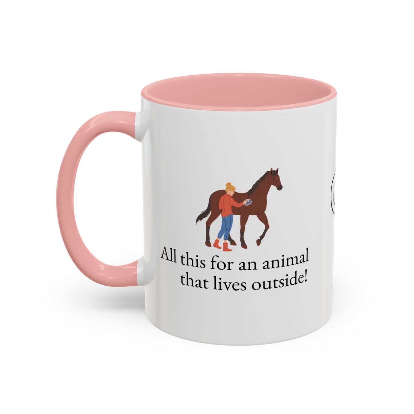 All this for an animal that lives outside Two-Tone Coffee Mug Gift for Horse Lovers