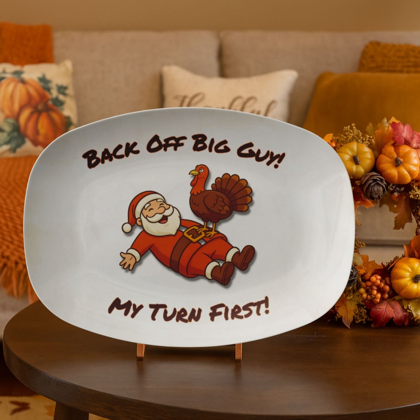 Funny Thanksgiving Platter – Back Off Big Guy! Turkey Serving Dish