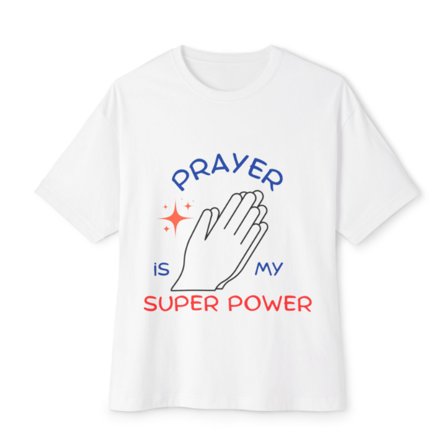 Prayer Is My Super Power Tee – Christian Faith Shirt for Men & Women