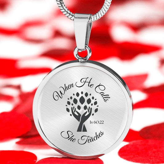 When He Calls She Teaches Necklace – Inspirational Circle Pendant