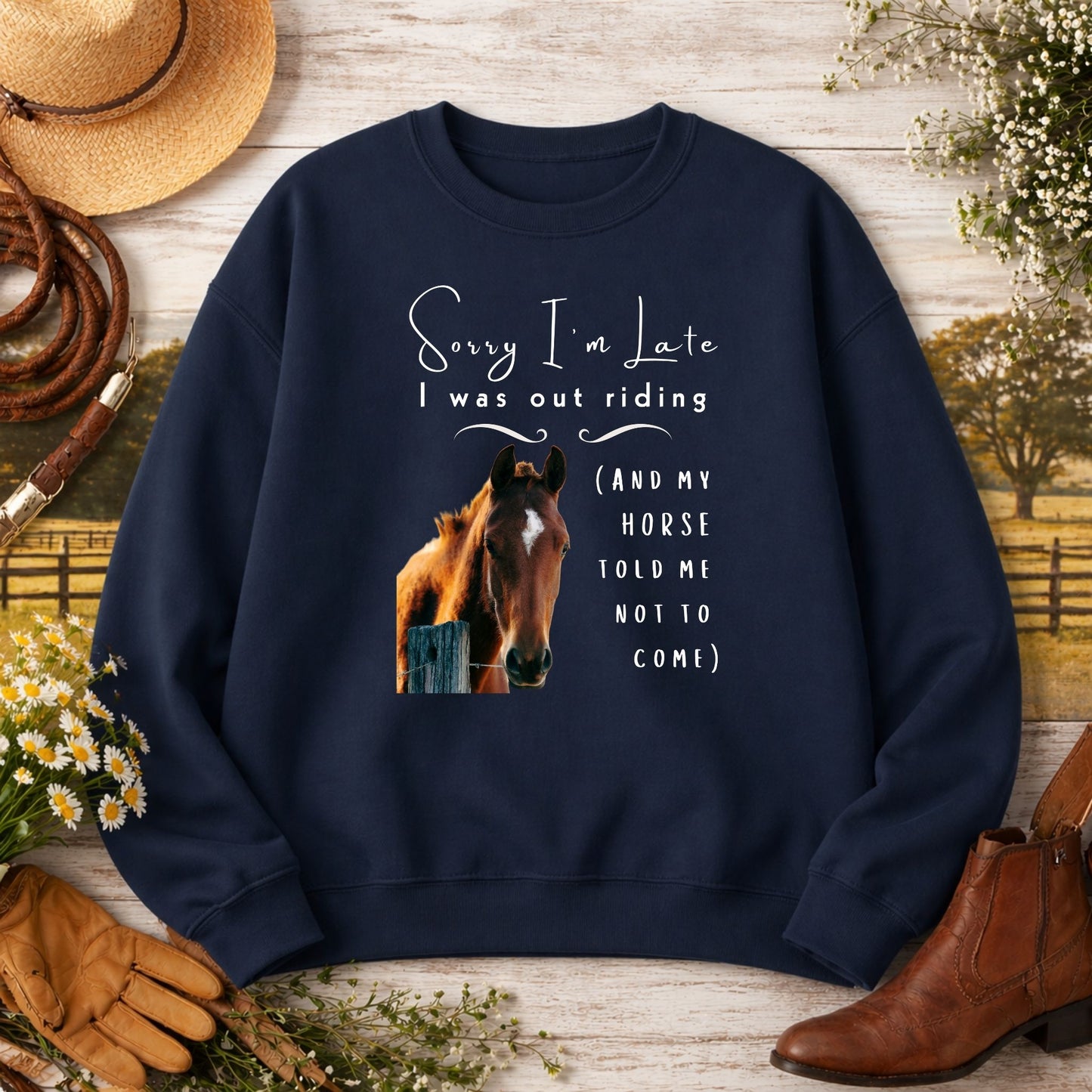 Sorry I'm Late I Was Riding Horse Lover Funny Crewneck Sweatshirt