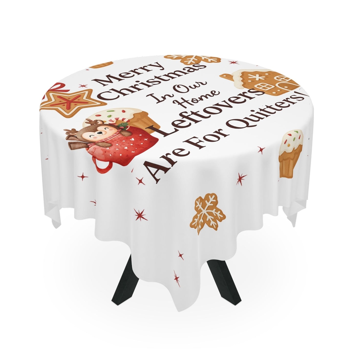 Leftovers Are for Quitters Funny Christmas Tablecloth for Family Dinners