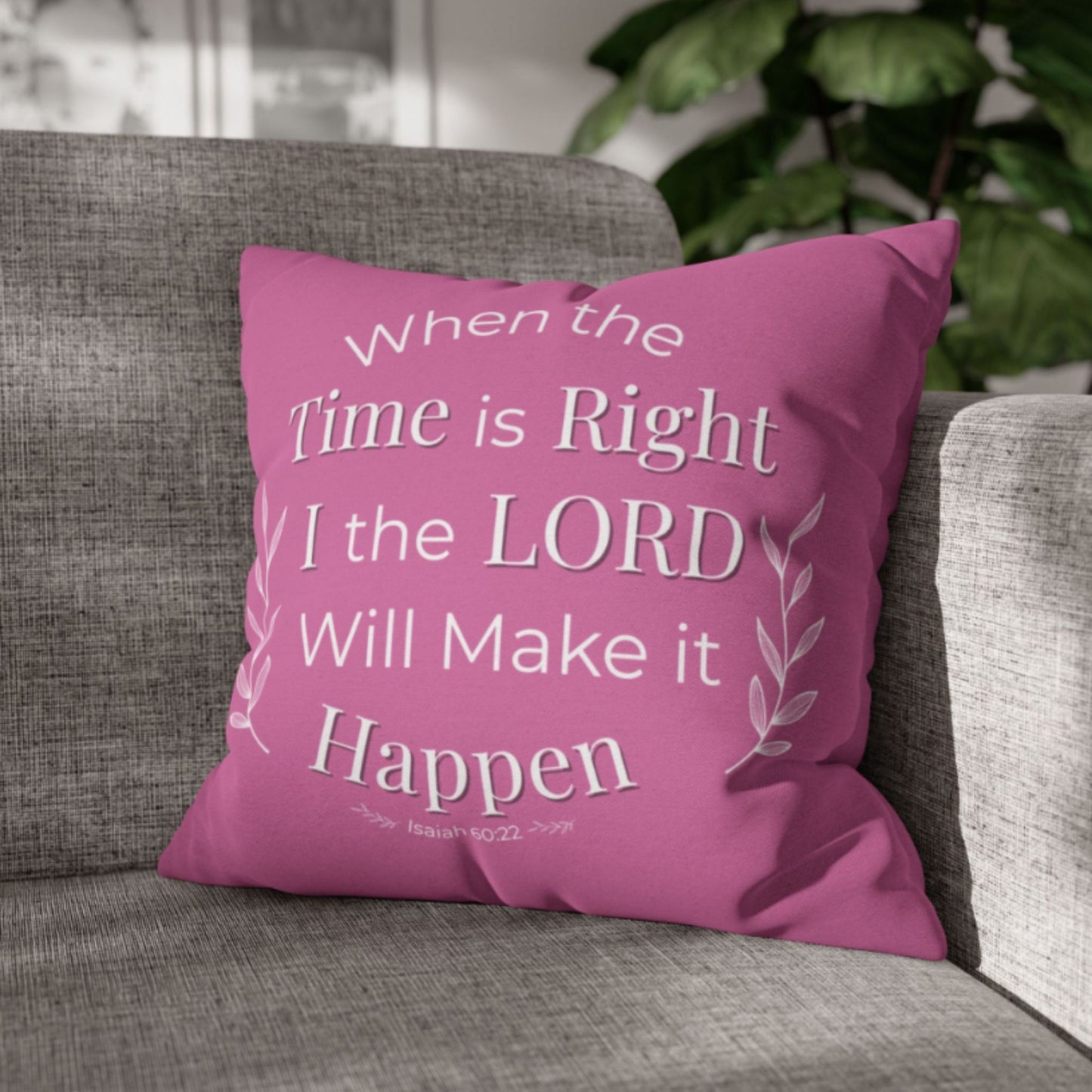 Isaiah 60:22 Inspirational Pillowcase - Religious Home Decor