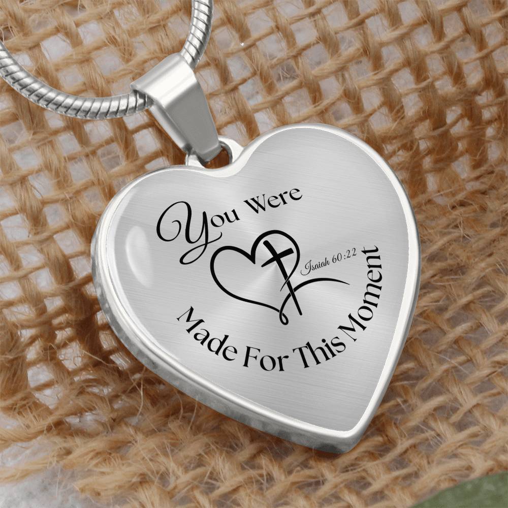 You were Made For This Moment Heart Necklace – Isaiah 60:22 Pendant Gift