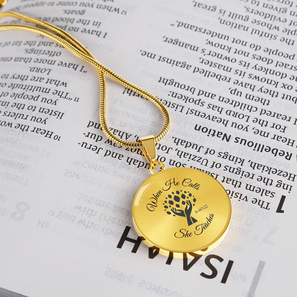 When He Calls She Teaches Necklace – Inspirational Circle Pendant