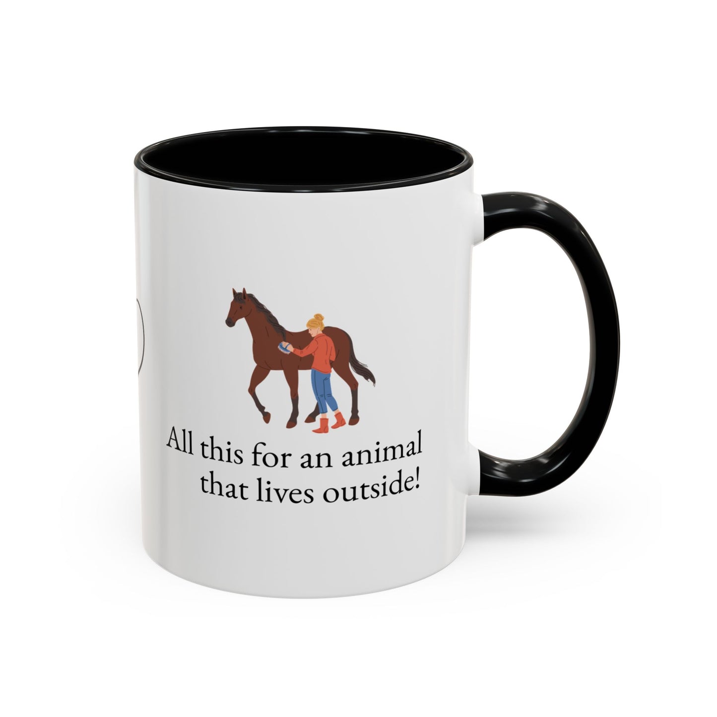 All this for an animal that lives outside Two-Tone Coffee Mug Gift for Horse Lovers