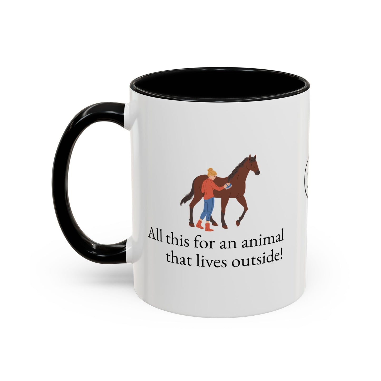 All this for an animal that lives outside Two-Tone Coffee Mug Gift for Horse Lovers
