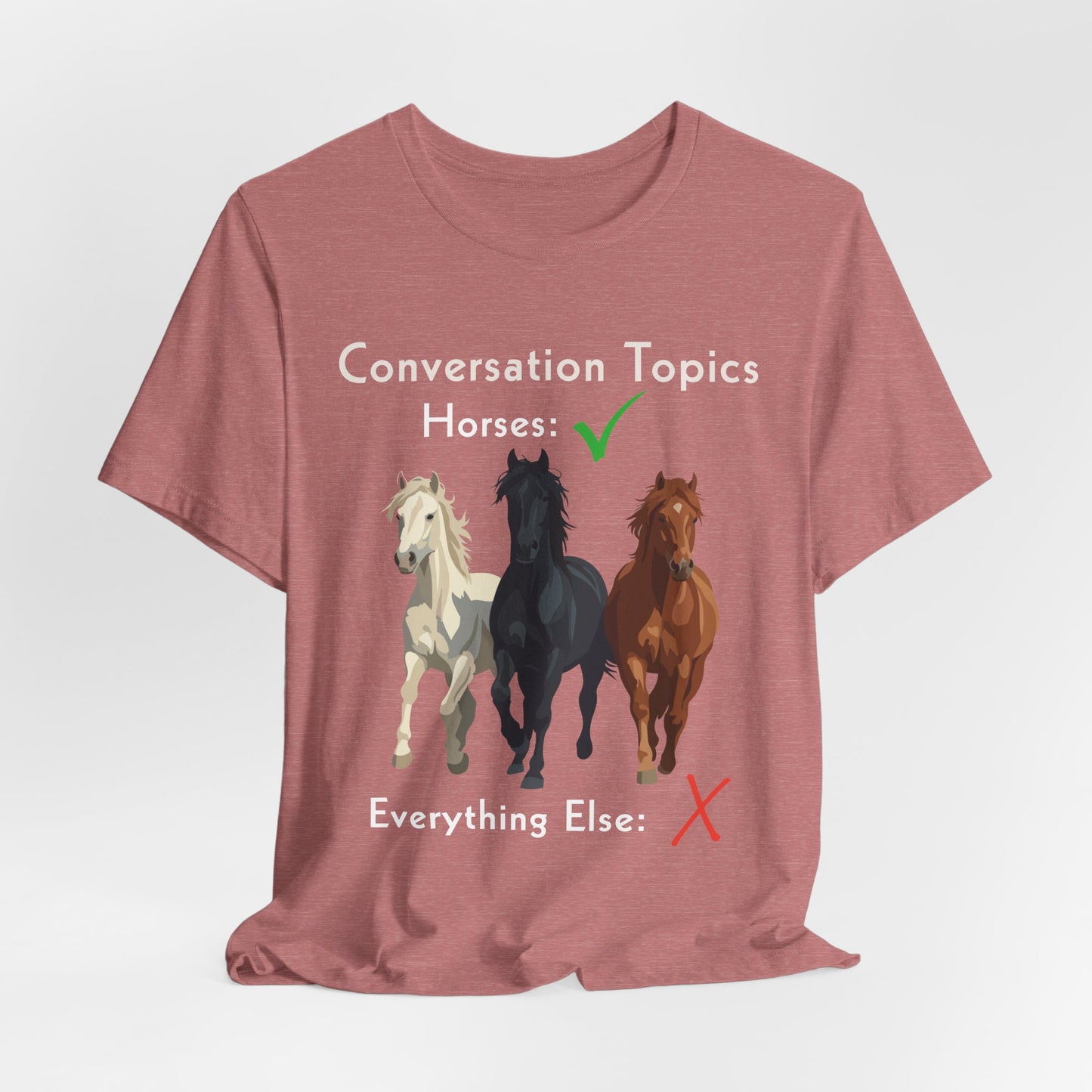 Horse Lover T-Shirt - Conversation Topics: Horses Graphic Tee
