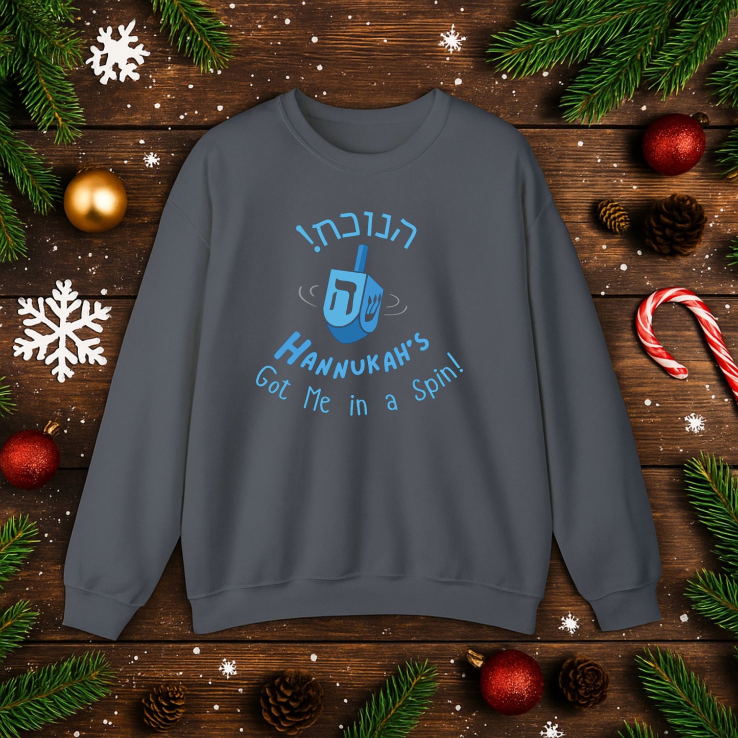 Funny Hanukkah Dreidel Sweatshirt | Got Me in a Spin Unisex Sweater