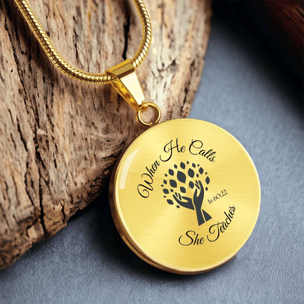When He Calls She Teaches Necklace – Inspirational Circle Pendant