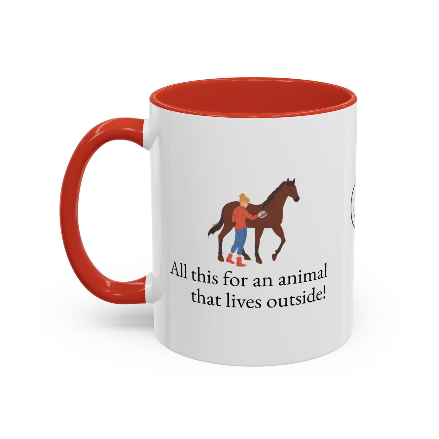 All this for an animal that lives outside Two-Tone Coffee Mug Gift for Horse Lovers