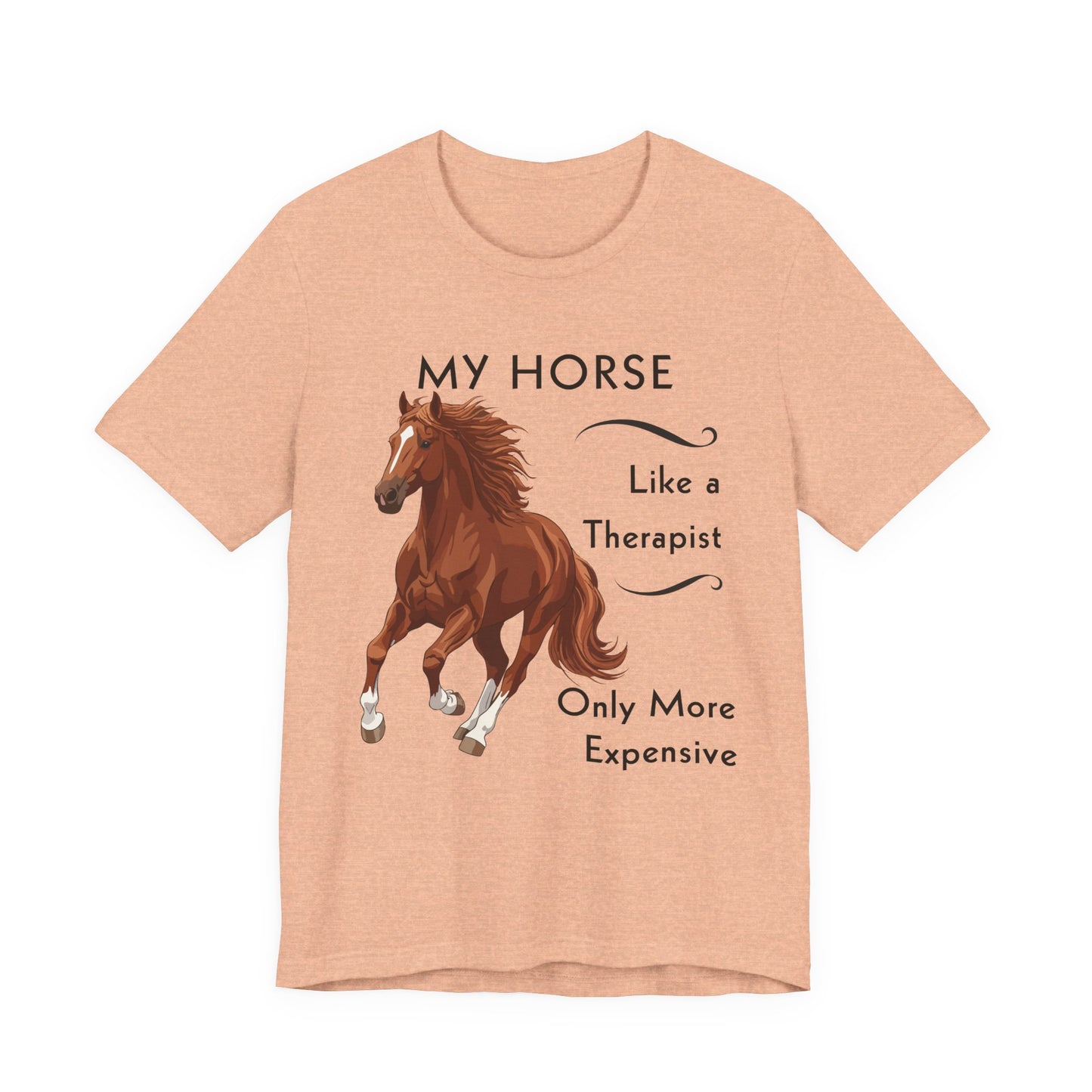 My Horse Is My Therapist T-Shirt – Funny Horse Lover Tee