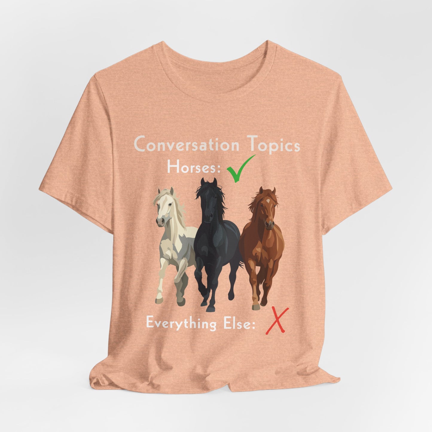 Horse Lover T-Shirt - Conversation Topics: Horses Graphic Tee
