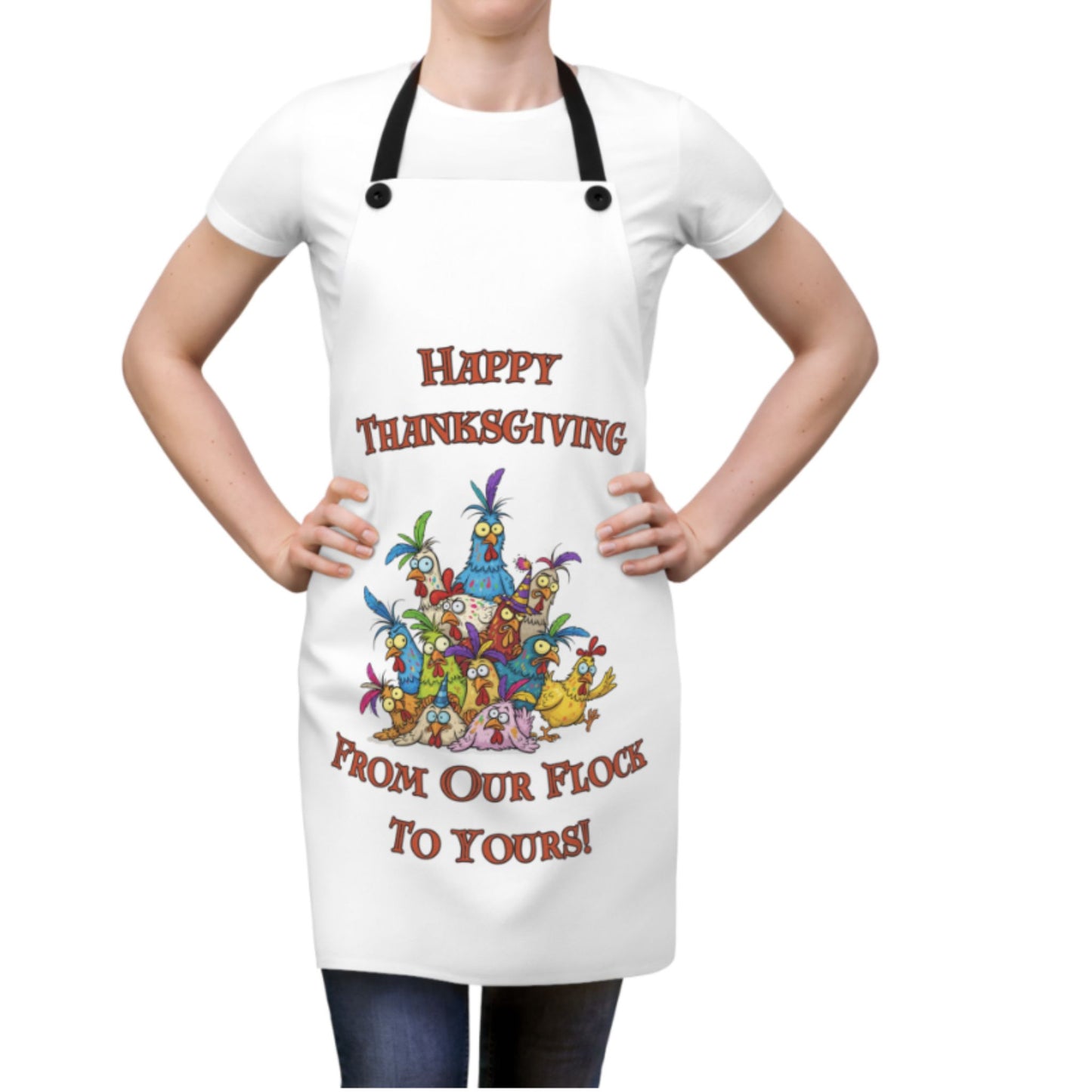 Funny Happy Thanksgiving From Our Flock To Yours! Apron - Thanksgiving Kitchen Gift