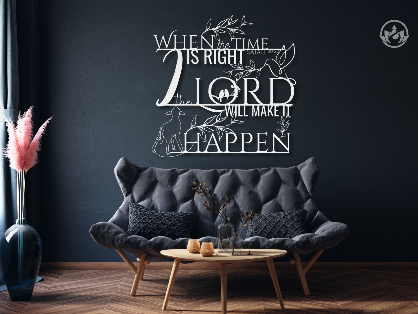 Isaiah 60:22 Metal Wall Art – When the Time is Right, Bible Verse Sign
