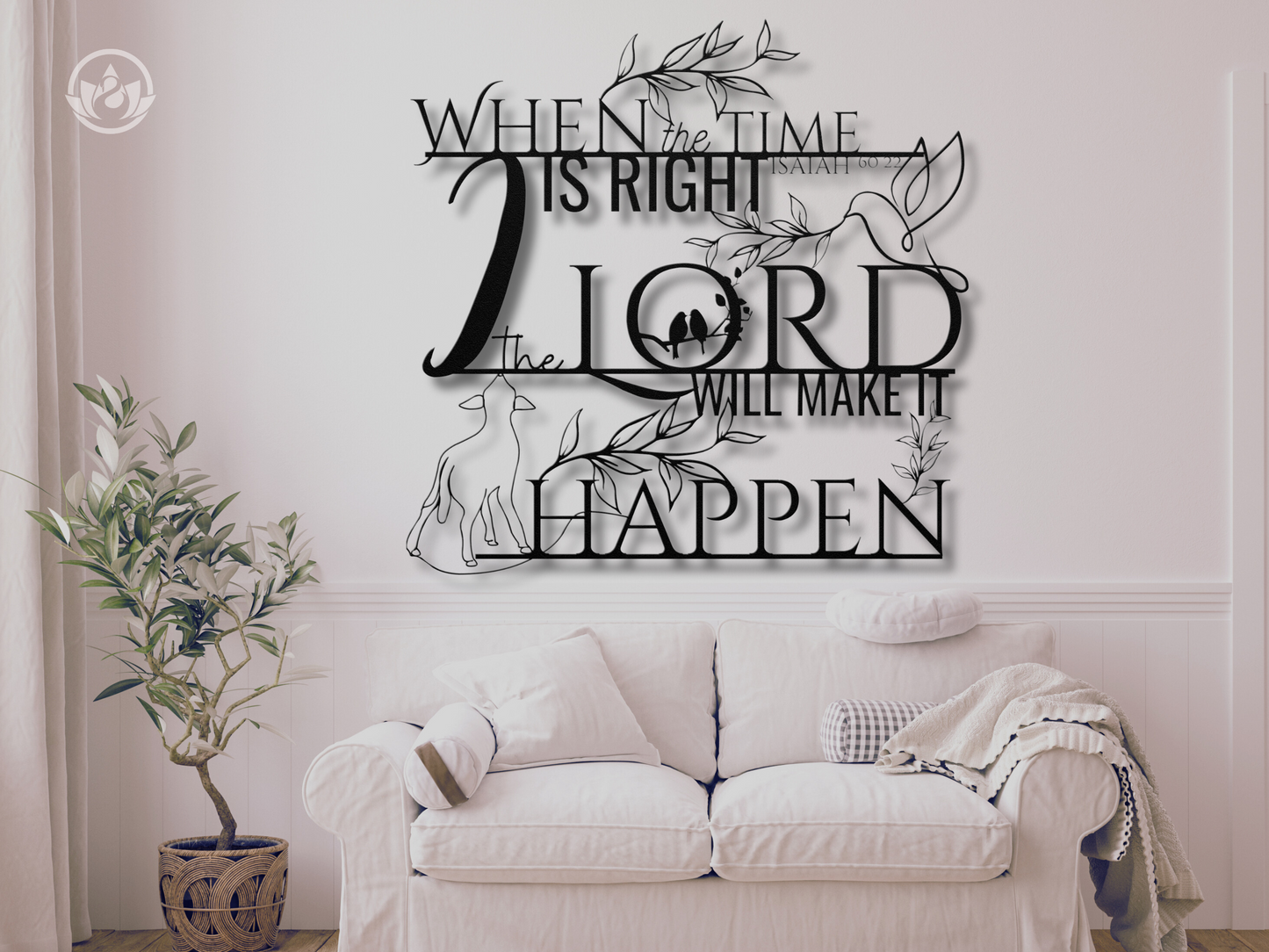 Isaiah 60:22 Metal Wall Art – When the Time is Right, Bible Verse Sign