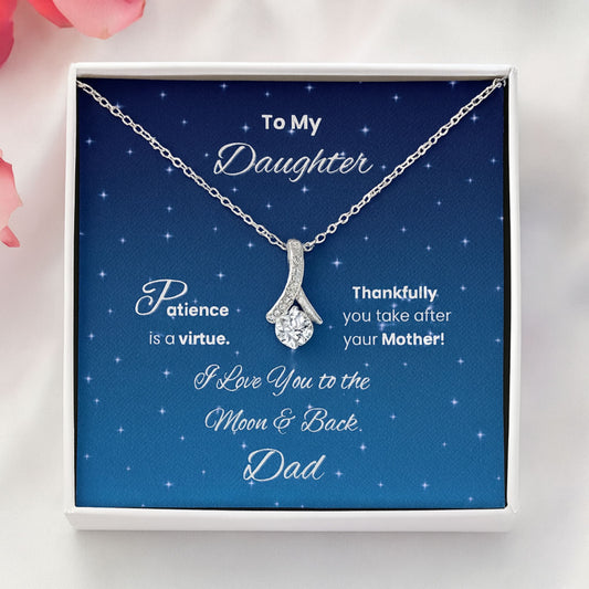 To My Daughter – Patience Is a Virtue Necklace from Dad Gift
