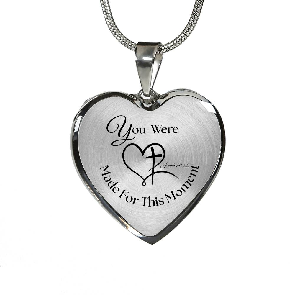 You were Made For This Moment Heart Necklace – Isaiah 60:22 Pendant Gift