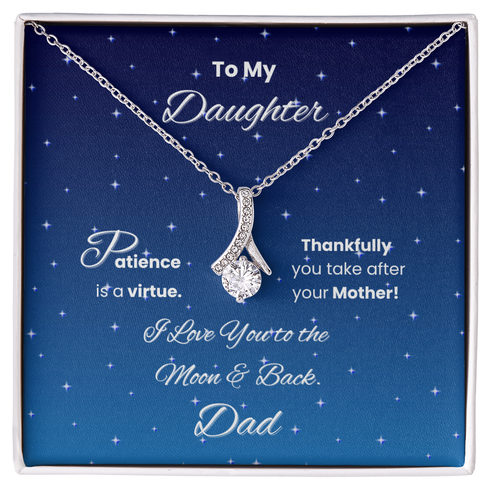 To My Daughter – Patience Is a Virtue Necklace from Dad Gift