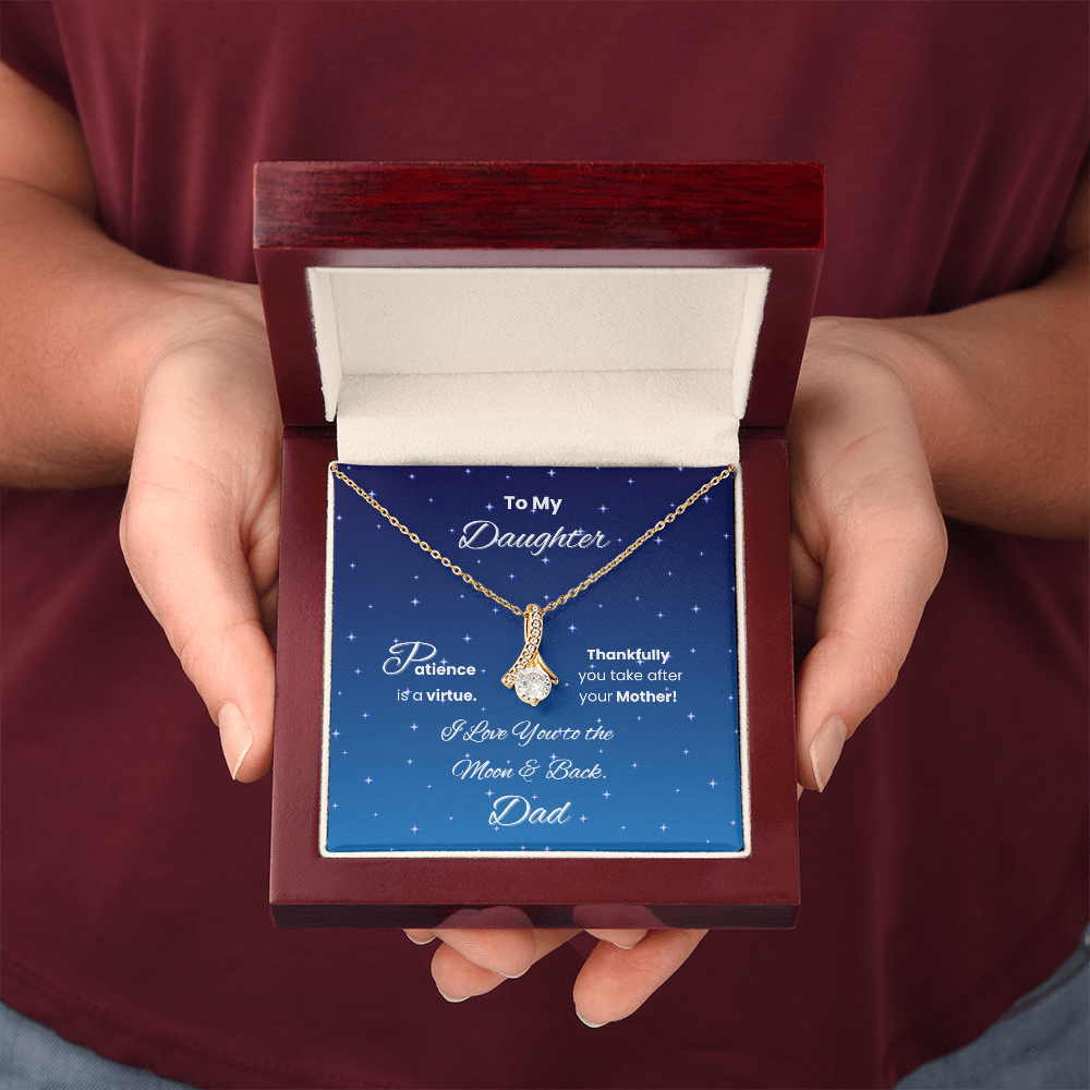To My Daughter – Patience Is a Virtue Necklace from Dad Gift
