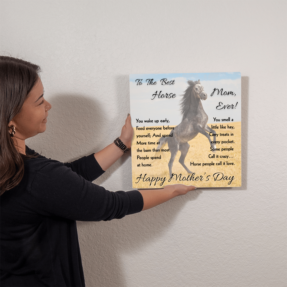 To The Best Horse Mom Ever Metal Art Print – Mother's Day Gift for Horse Lovers