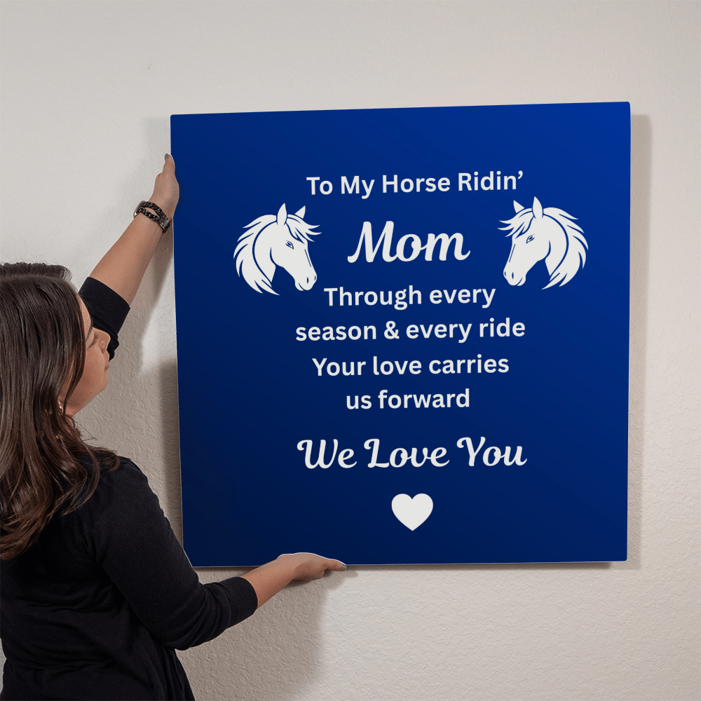 To My Horse Ridin' Mom High Gloss Metal Prints – Mother's Day Gift for Horse Lover Mom
