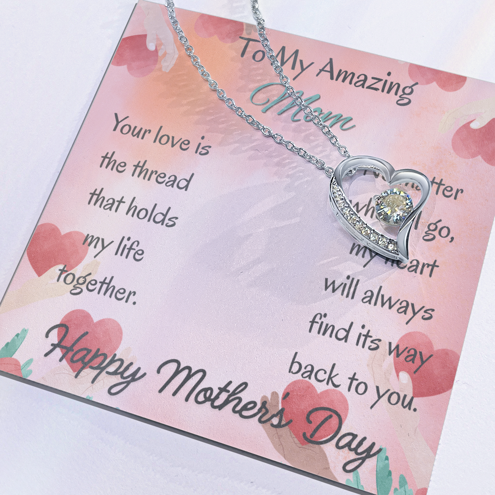 To My Amazing Mom Forever Love Necklace– Mother's Day Gift From Daughter/Son