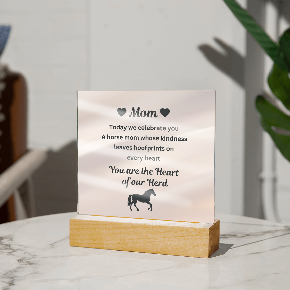 To My Horse Mom Acrylic Plaque – You Are the Heart of Our Herd, Mother's Day Gift