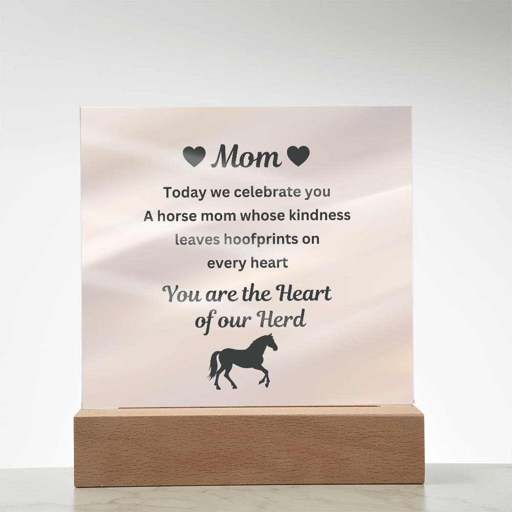 To My Horse Mom Acrylic Plaque – You Are the Heart of Our Herd, Mother's Day Gift