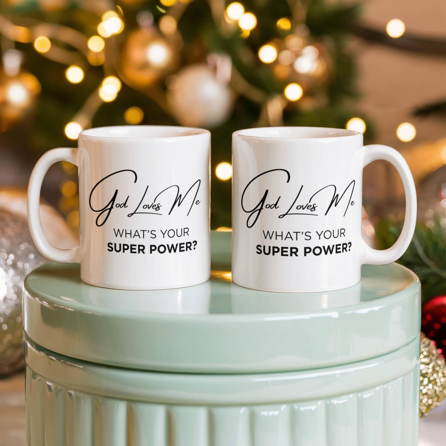 God Loves Me Mug – What’s Your Super Power Christian Coffee Mug