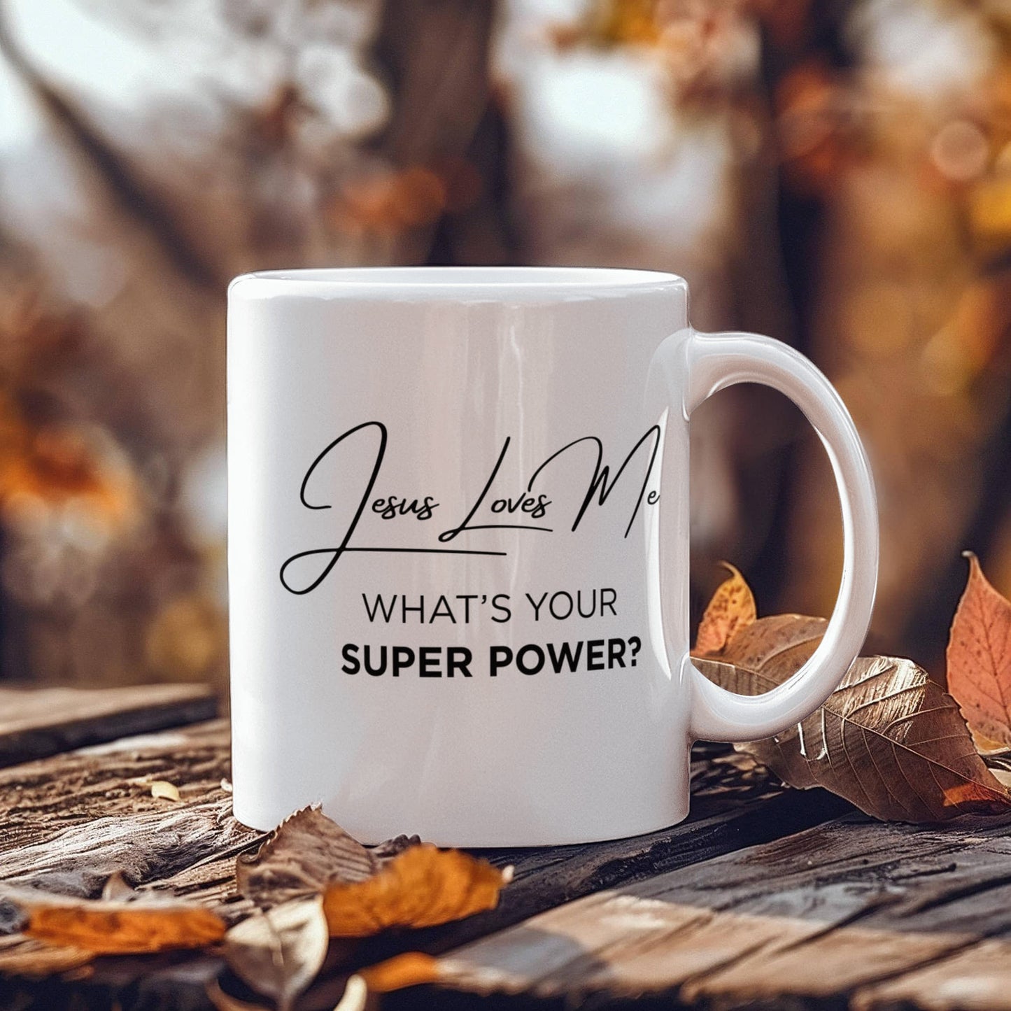 Jesus Loves Me Mug – What’s Your Super Power Christian Coffee Cup