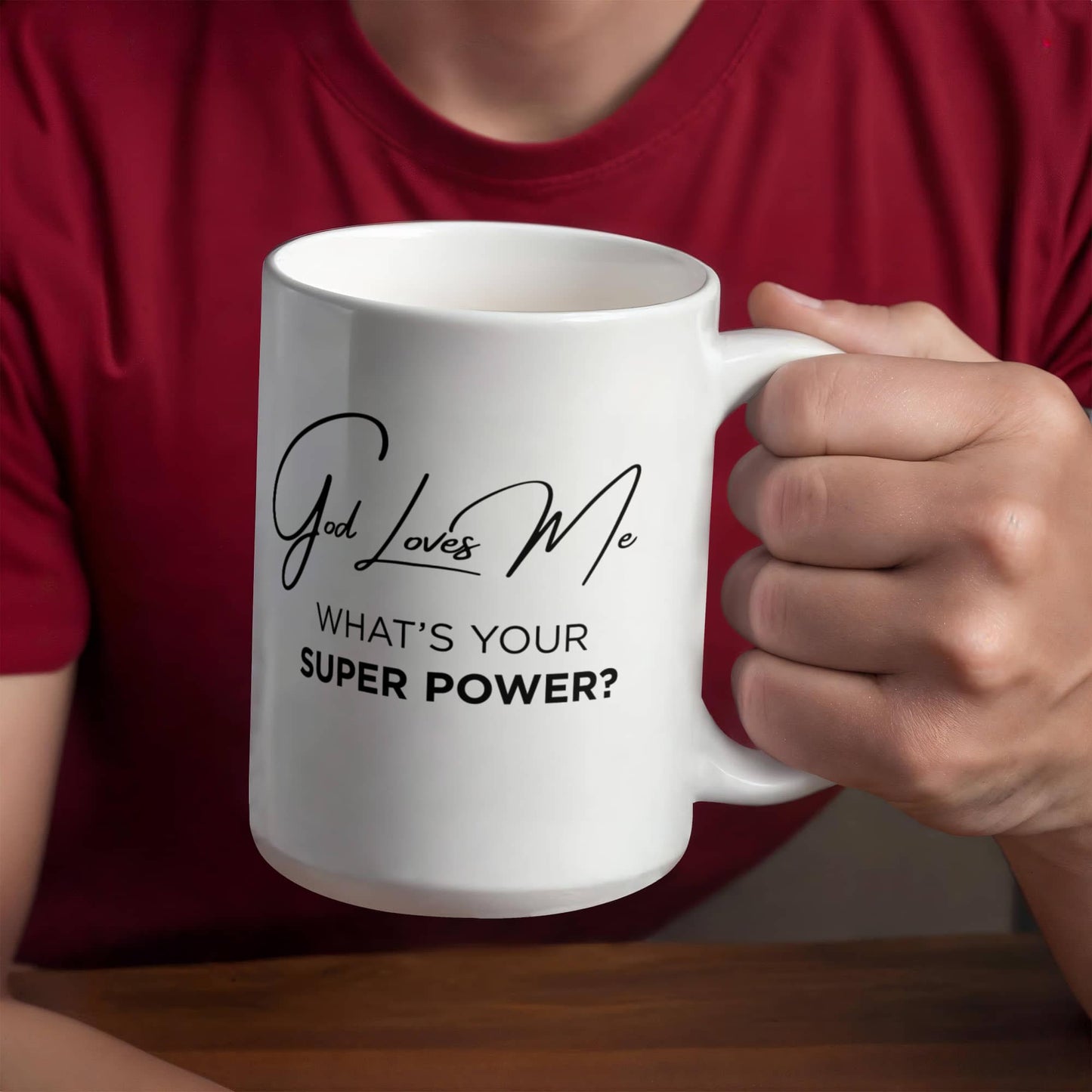 God Loves Me Mug – What’s Your Super Power Christian Coffee Mug