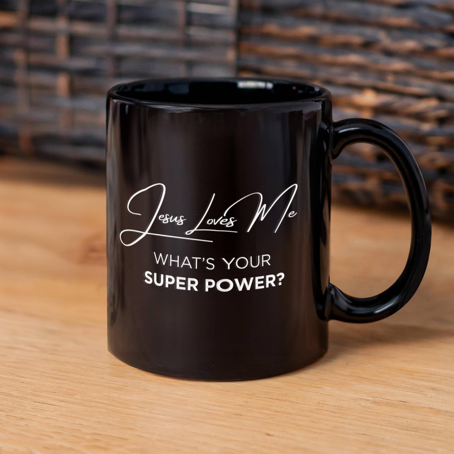 Jesus Loves Me Black Coffee Mug – What’s Your Super Power Cup