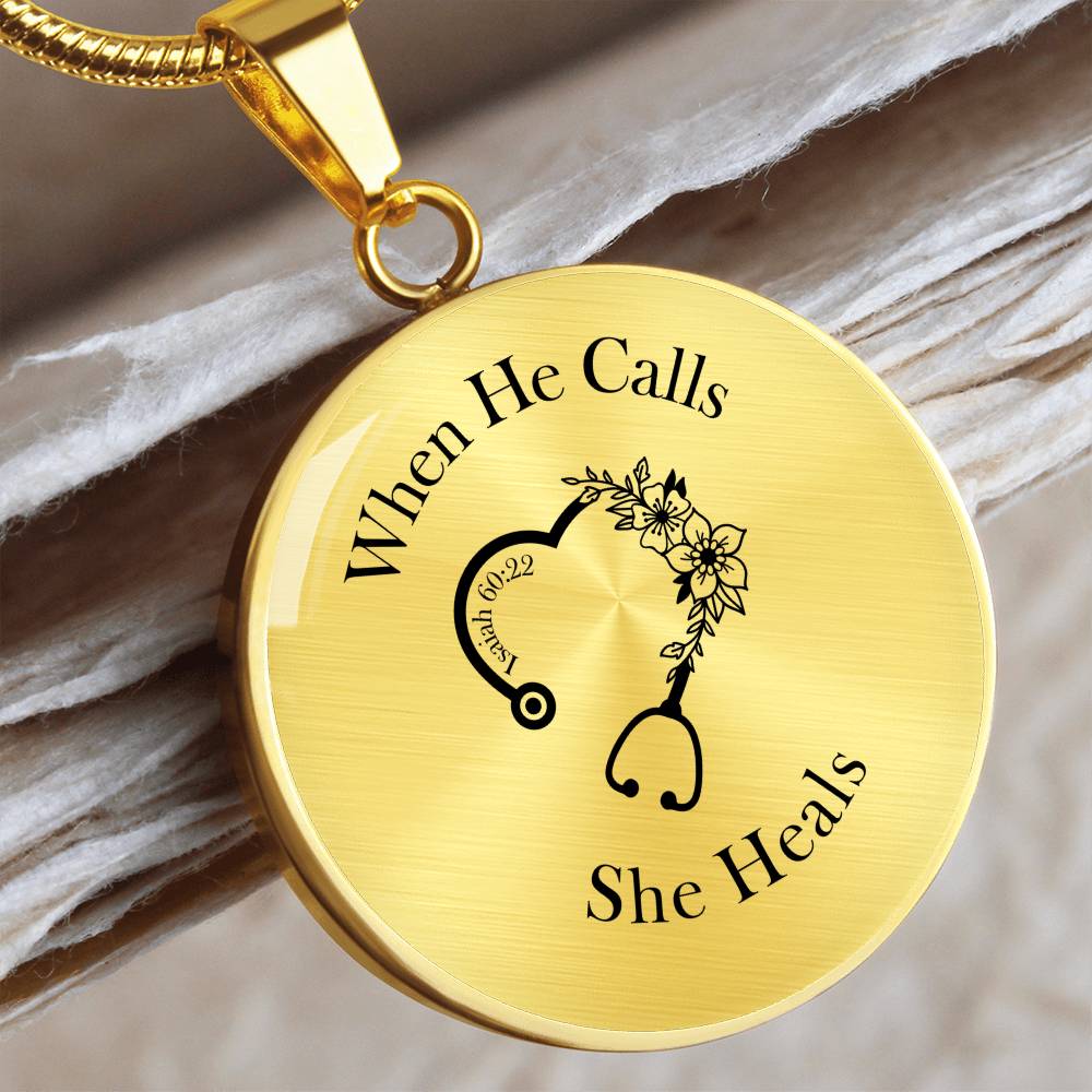 When He Calls She Heals Circle Pendant Necklace – Doctor Jewelry Gift for Her